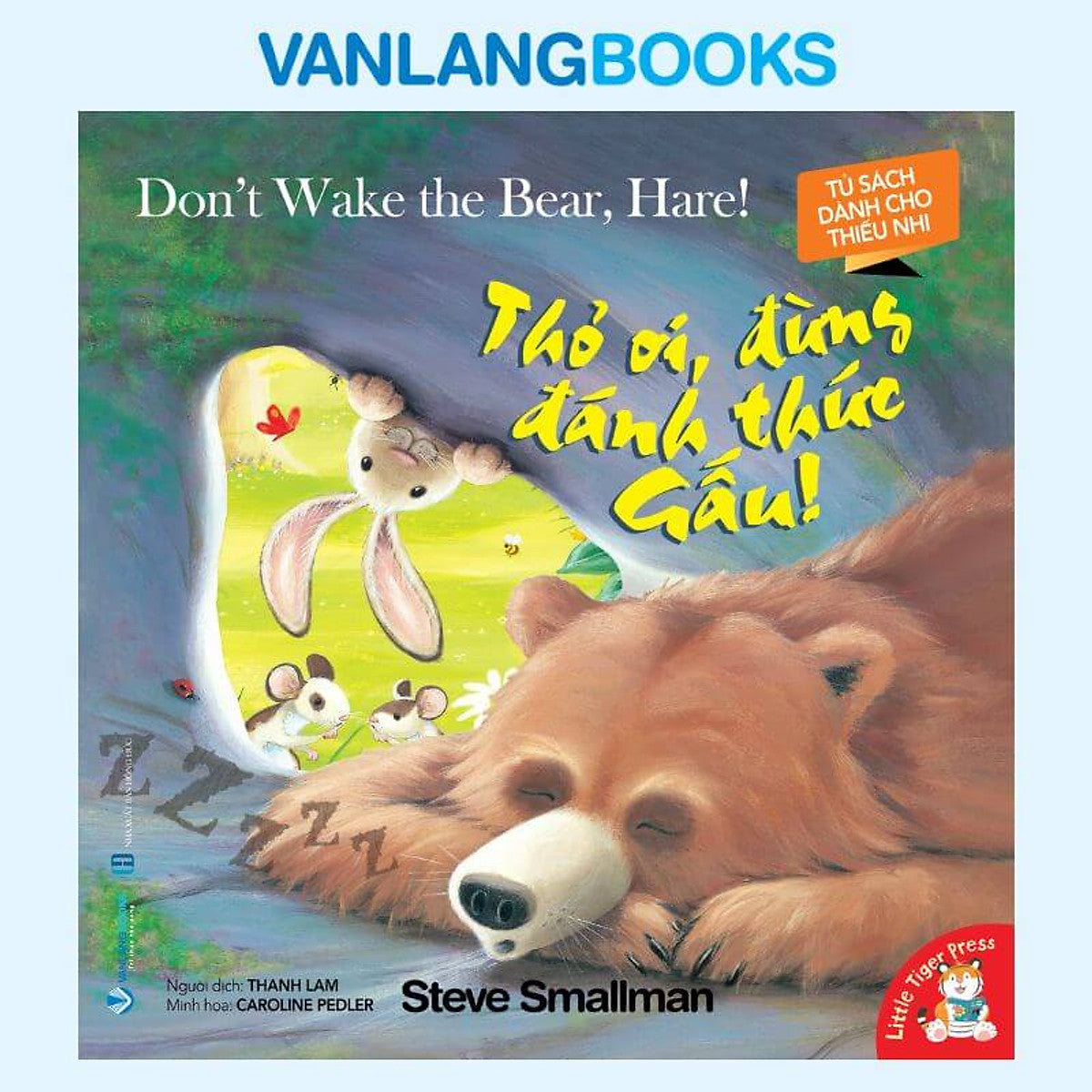 Sách Tủ Sách Dành Cho Thiếu Nhi - Thỏ Ơi, Đừng Đánh Thức Gấu - Vanlangbooks