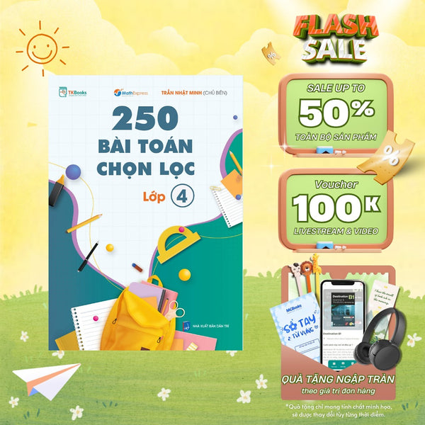 Sách - 250 Bài Toán Chọn Lọc Lớp 4 Mcbooks