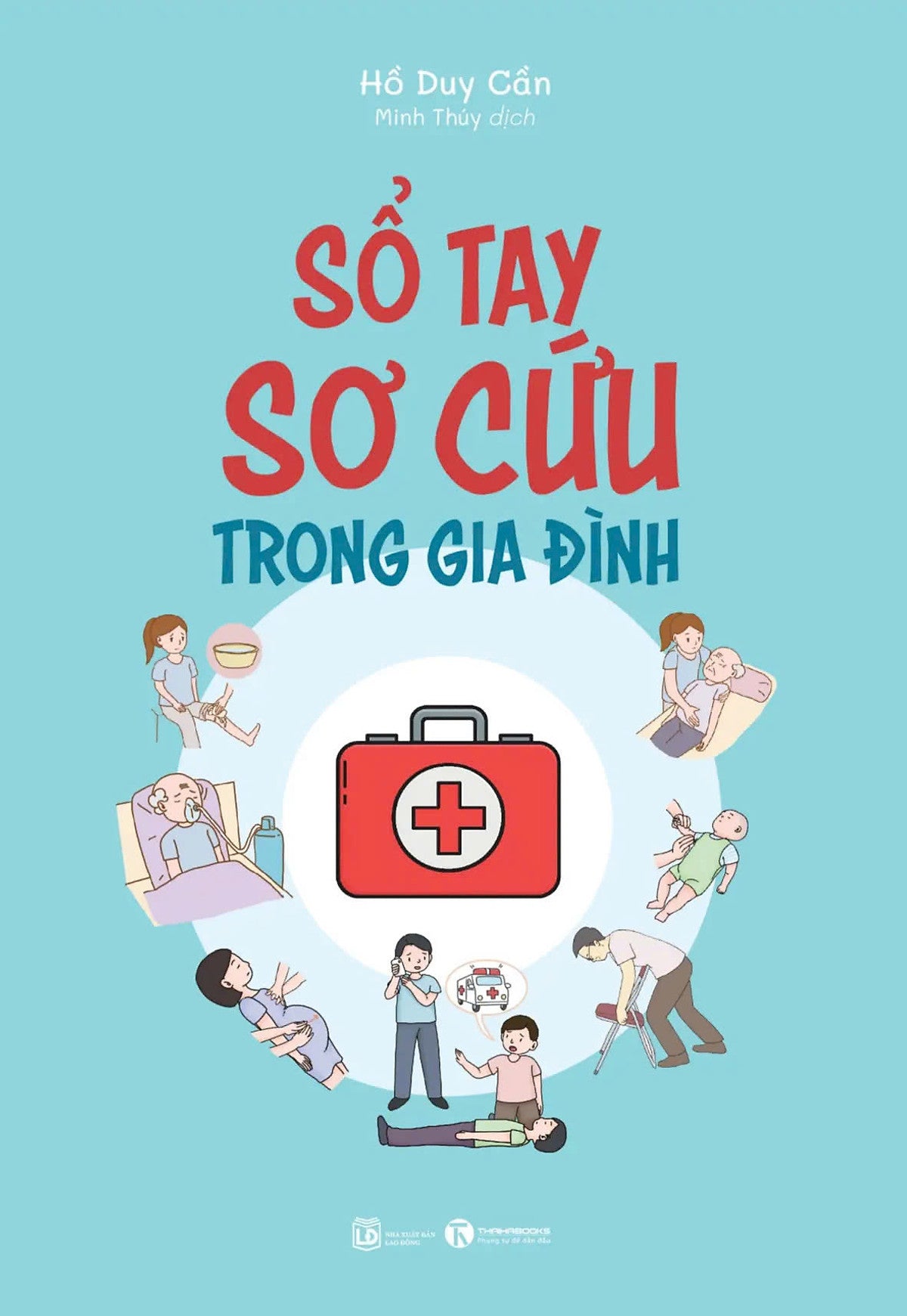 Sách Sổ Tay Sơ Cứu Trong Gia Đình - Thái Hà Books