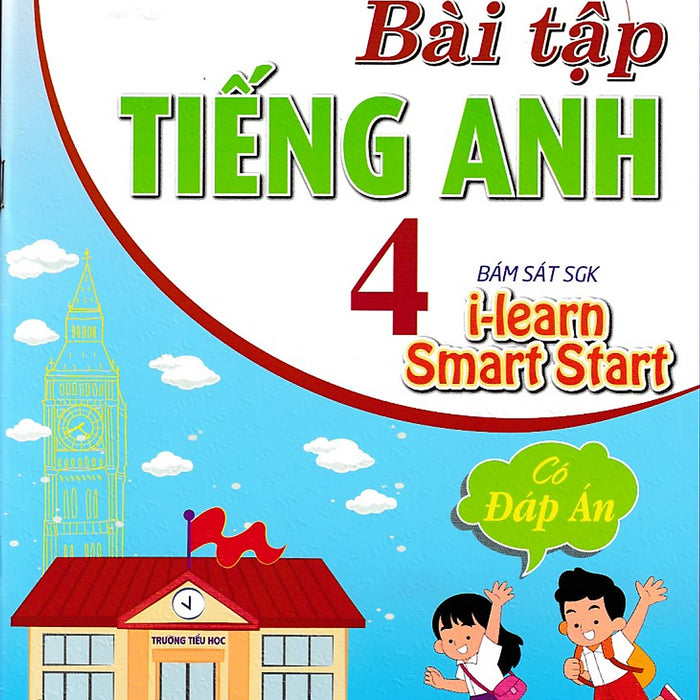 Bài Tập Tiếng Anh 4 - I-Learn Smart Start - Cánh Diều (Có Đáp Án)