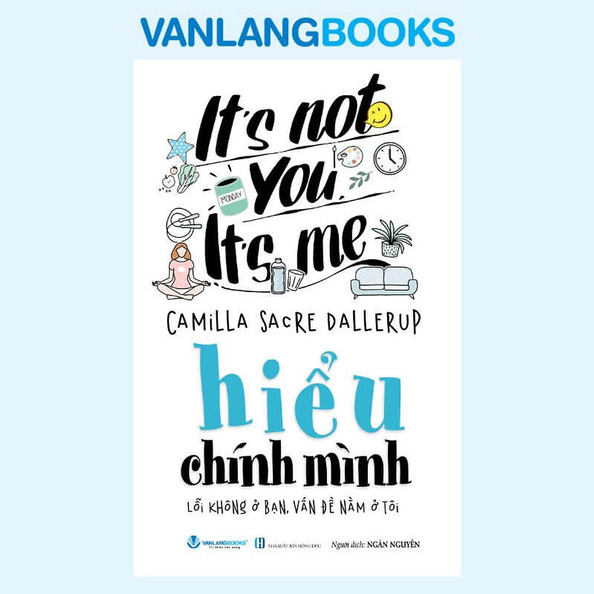 Hiểu Chính Minh - Lỗi Không Ở Bạn, Vấn Đề Nằm Ở Tôi - Vanlangbooks