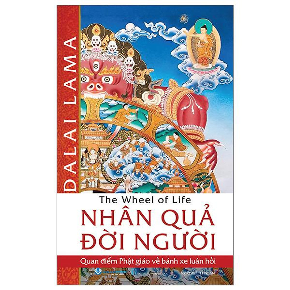 Sách - The Wheel Of Life - Nhân Quả Đời Người - Quan Điểm Phật Giáo Về Bánh Xe Luân Hồi