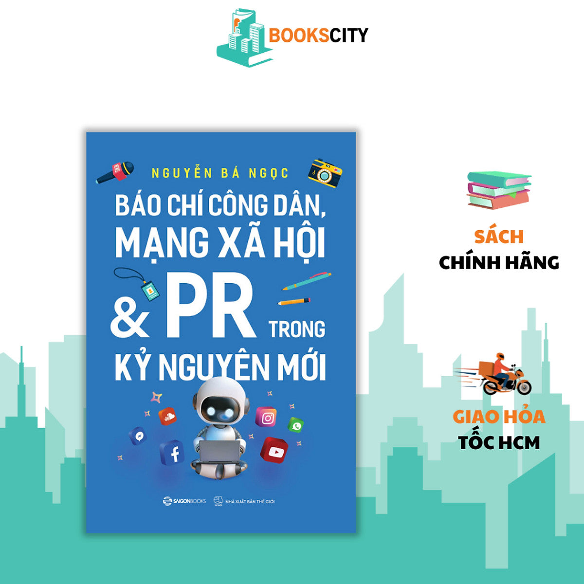 Sách - Báo Chí Công Dân, Mạng Xã Hội & Pr Trong Kỷ Nguyên Mới - Nguyễn Bá Ngọc