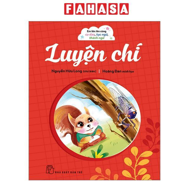 Sách - Em Lớn Lên Cùng Ca Dao, Tục Ngữ, Thành Ngữ - Luyện Chí