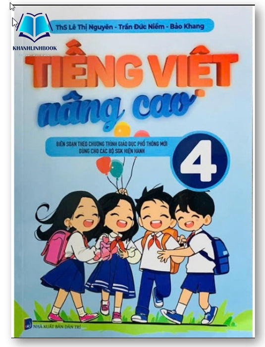 Sách -Tiếng Việt Nâng Cao 4 (Biên Soạn Theo Chương Trình Gdpt Mới)