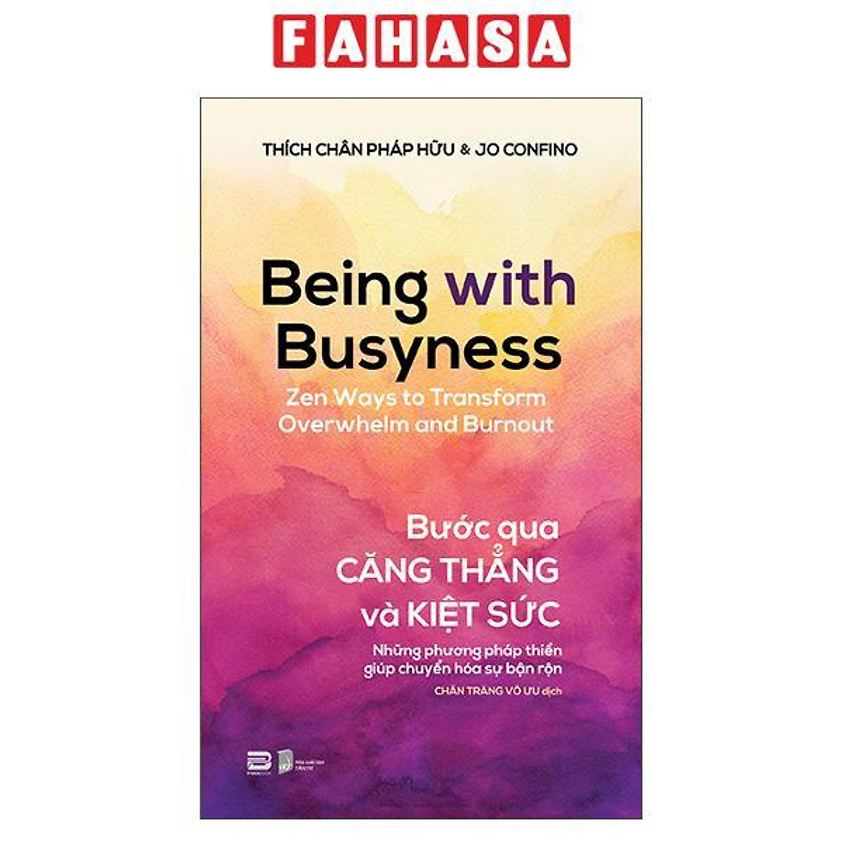 Sách - Being With Busyness - Bước Qua Căng Thẳng Và Kiệt Sức