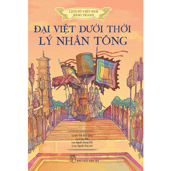 Lịch Sử Việt Nam Bằng Tranh - Đại Việt Dưới Thời Lý Nhân Tông (Bìa Mềm)