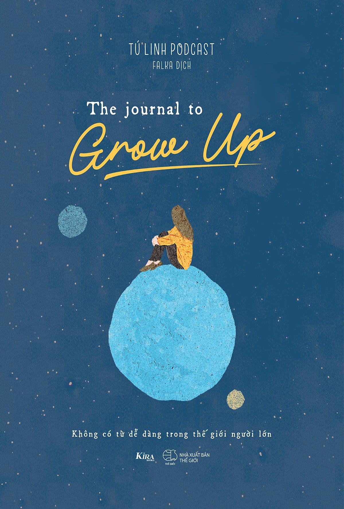The Journal To Grow Up – Không Có Từ Dễ Dàng Trong Thế Giới Người Lớn