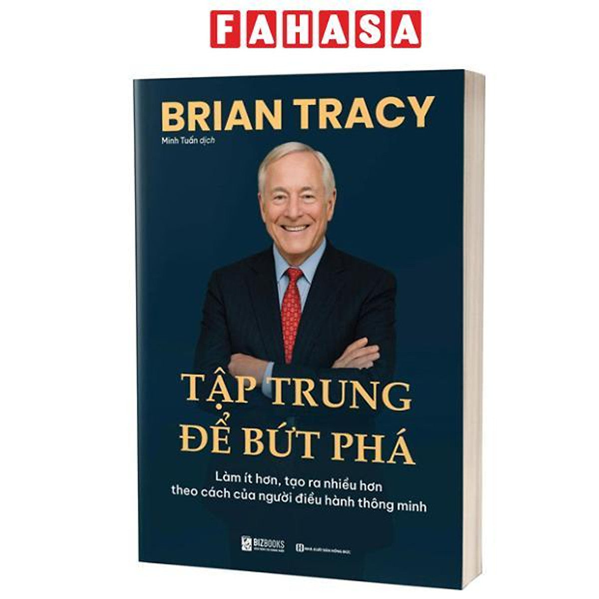 Sách - Tập Trung Để Bứt Phá - Làm Ít Hơn, Tạo Ra Nhiều Hơn Theo Cách Của Người Điều Hành Thông Minh