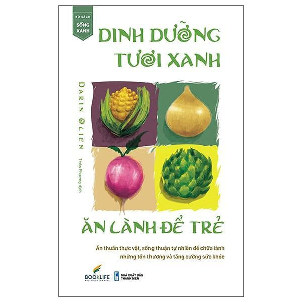 Dinh Dưỡng Tươi Xanh - Ăn Lành Để Trẻ - Bản Quyền
