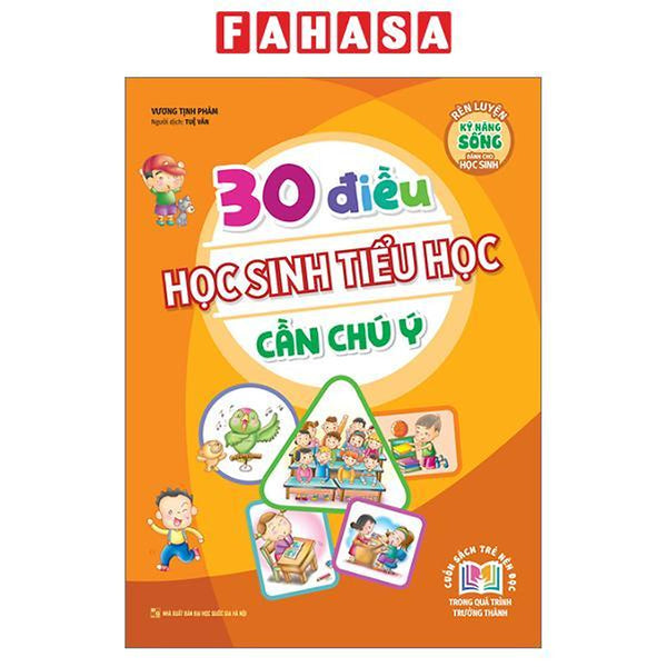 Sách - Rèn Luyện Kỹ Năng Sống Dành Cho Học Sinh - 30 Điều Học Sinh Tiểu Học Cần Chú Ý (Tái Bản 2023)