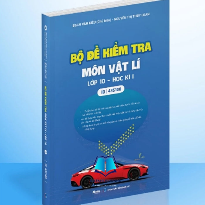 Sách - Bộ Đề Kiểm Tra Môn Vật Lí Lớp 10 Học Kỳ I (Chương Trình Sgk Mới )