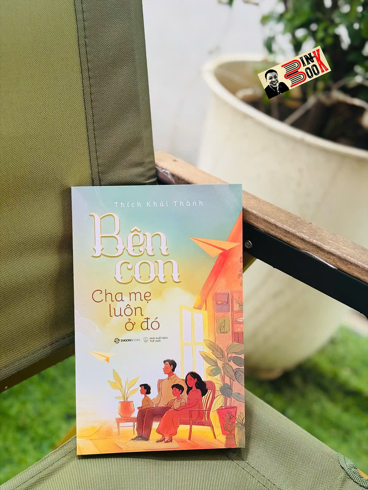 Bên Con, Cha Mẹ Luôn Ở Đó - Thích Khải Thành – Sài Gòn Books