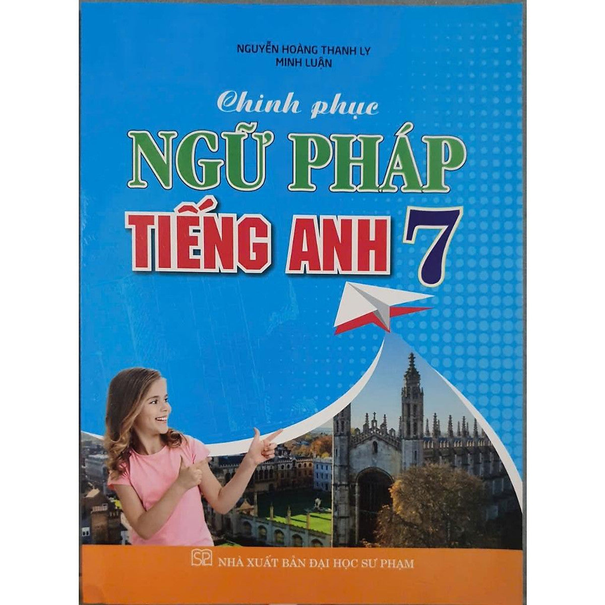 Sách - Chinh Phục Ngữ Pháp Tiếng Anh Lớp 7- Ha