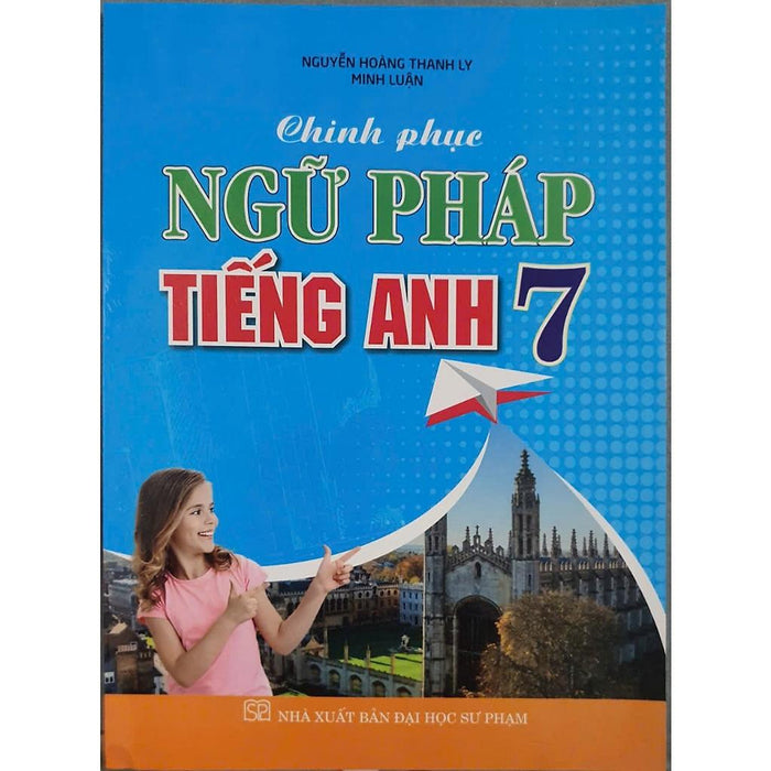 Sách - Chinh Phục Ngữ Pháp Tiếng Anh Lớp 7- Ha