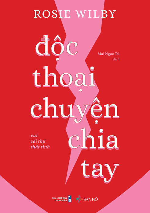 Sách Độc Thoại Chuyện Chia Tay – Vui Cái Thú Thất Tình | Rosie Wilby | San Hô Books