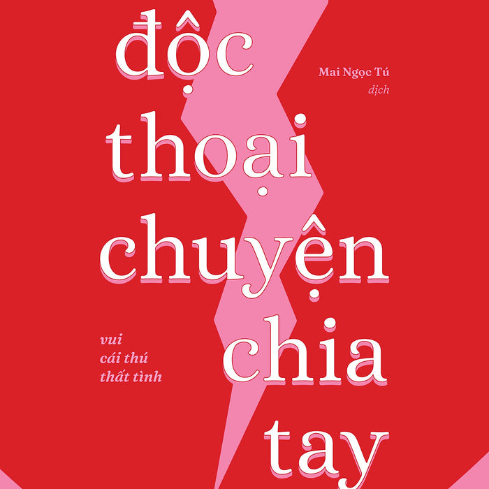 Sách Độc Thoại Chuyện Chia Tay – Vui Cái Thú Thất Tình | Rosie Wilby | San Hô Books