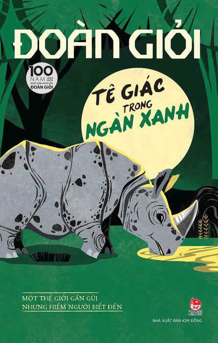 Tê Giác Trong Ngàn Xanh [ Tái Bản Kỉ Niệm 100 Năm ]