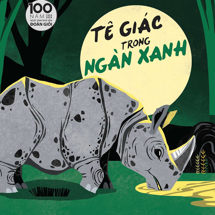 Tê Giác Trong Ngàn Xanh [ Tái Bản Kỉ Niệm 100 Năm ]