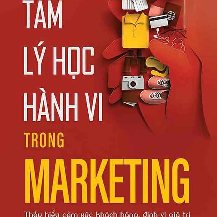 Tâm Lý Học Hành Vi Trong Marketing