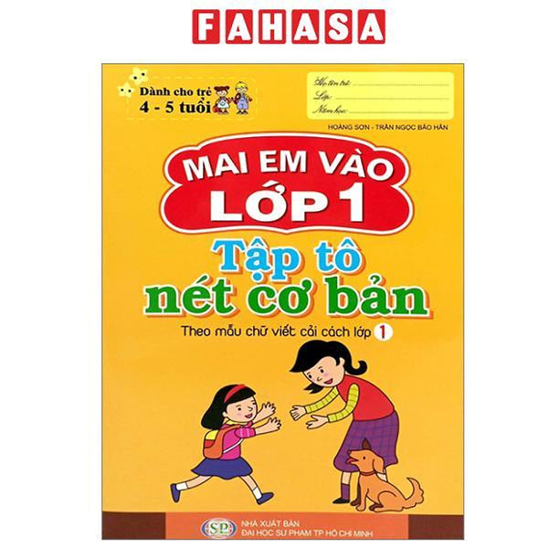 Sách - Mai Em Vào Lớp 1 - Tập Tô Nét Cơ Bản (Dành Cho Trẻ 4-5 Tuổi) (Tái Bản 2024)