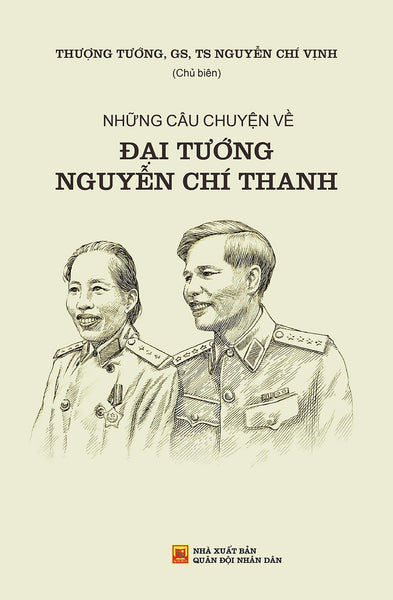 Những Câu Chuyện Về Đại Tướng Nguyễn Chí Thanh