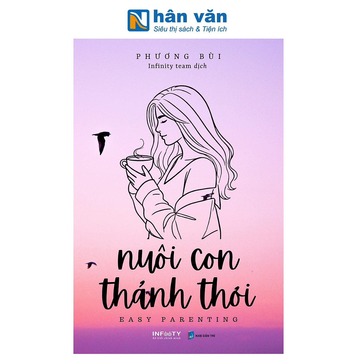 Sách - Nuôi Con Thảnh Thơi - Easy Parenting - Phương Bùi