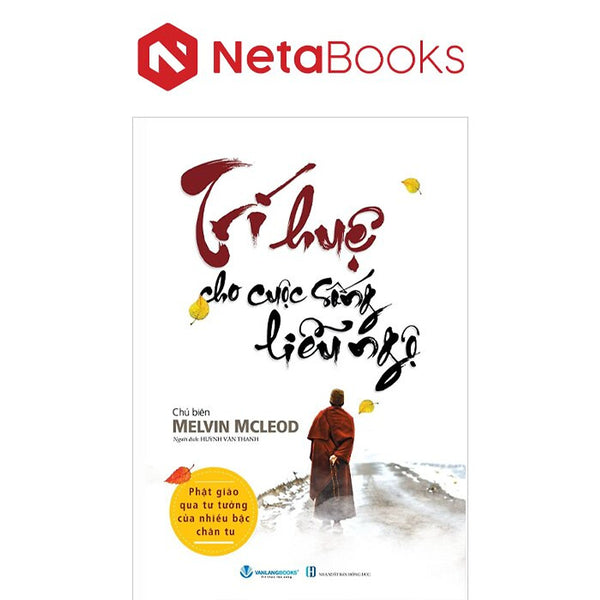 Trí Huệ Cho Cuộc Sống Liễu Ngộ