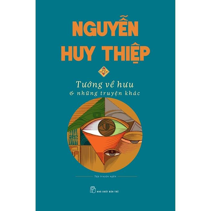 Sách- Tướng Về Hưu Và Những Câu Chuyện Khác - Nguyễn Huy Thiệp (Nxb Trẻ)