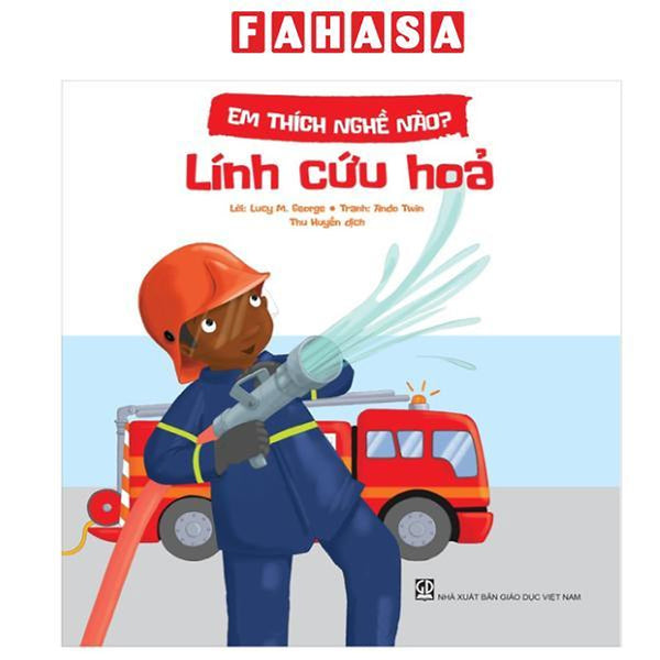 Sách - Em Thích Nghề Nào? - Lính Cứu Hỏa