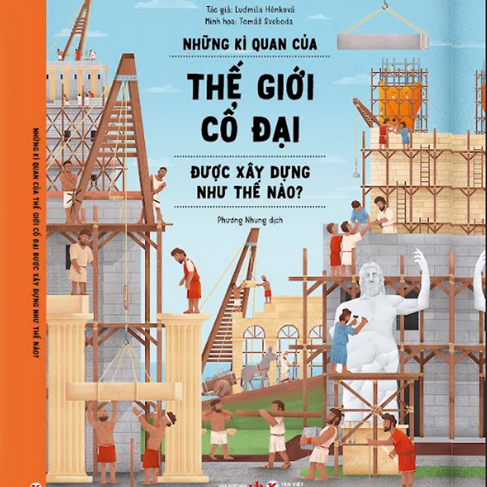 Sách Những Kì Quan Thế Giới Cổ Đại Được Xây Dựng Như Thế Nào?