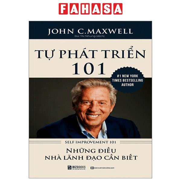 Tự Phát Triển 101 - Những Điều Lãnh Đạo Cần Biết (Tái Bản)