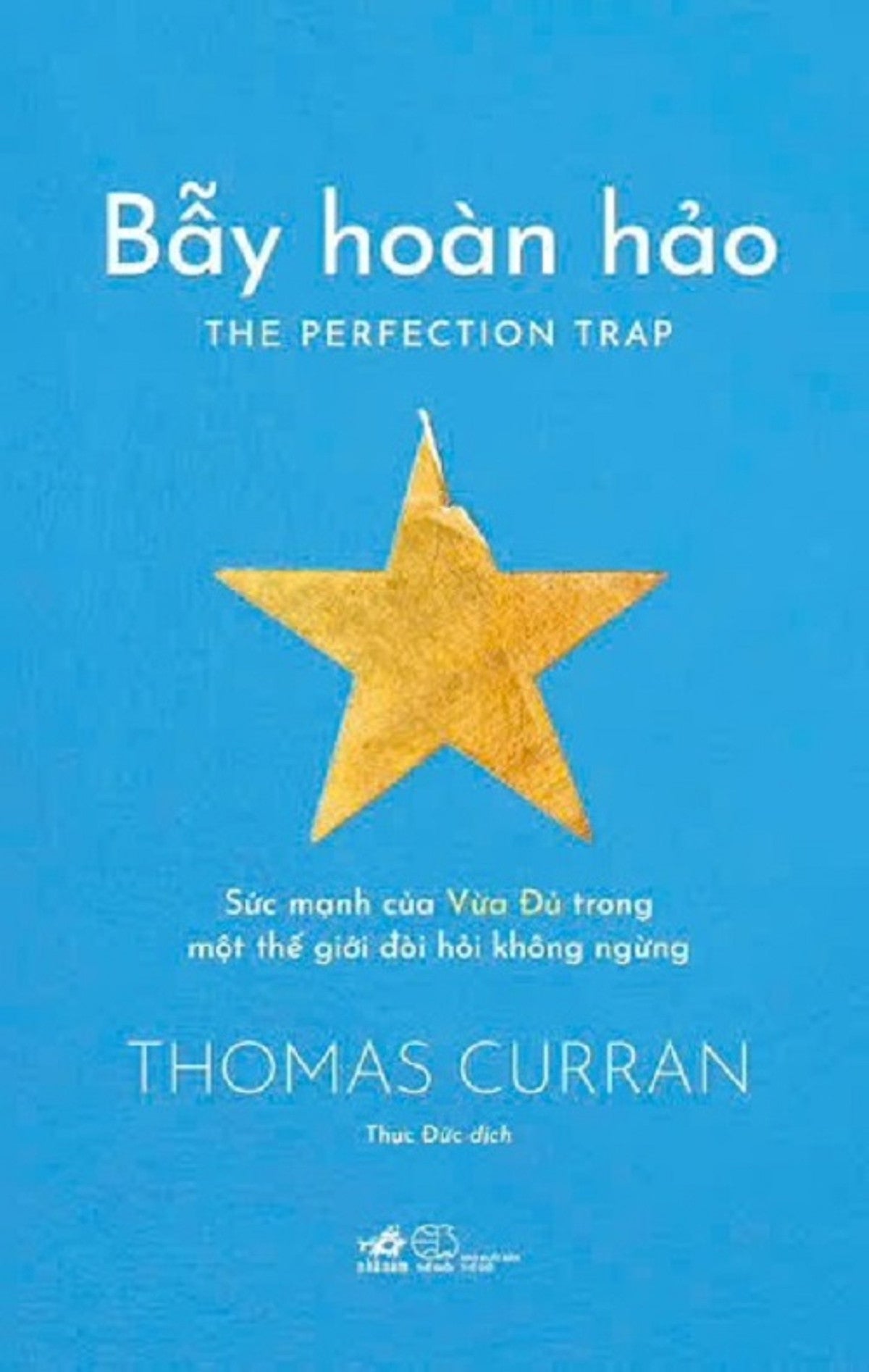 Bẫy Hoàn Hảo – Thomas Curran – Thục Đức Dịch – Nhã Nam – Nxb Thế Giới
