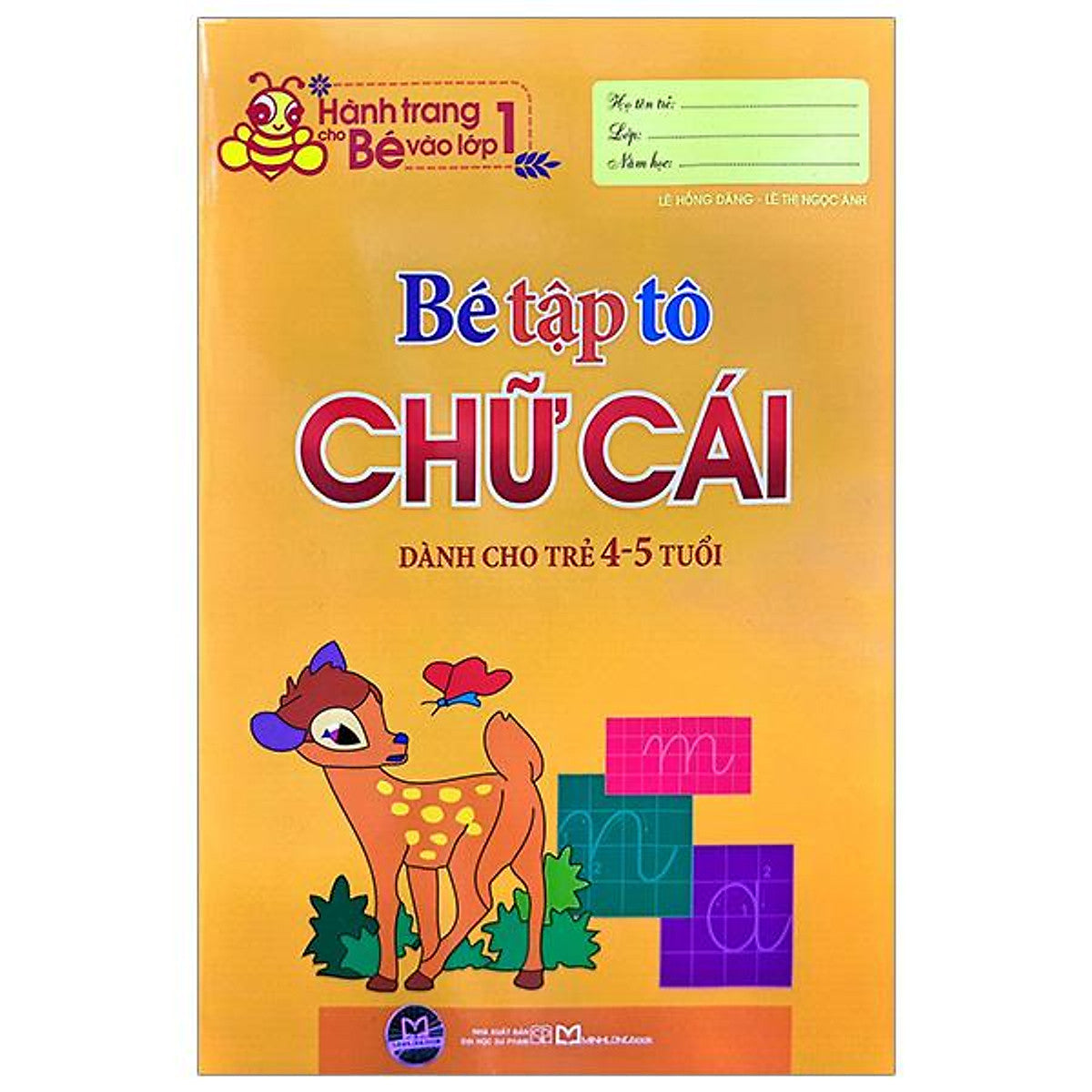 Sách - Hành Trang Cho Bé Vào Lớp 1 - Bé Tập Tô Chữ Cái - Dành Cho Trẻ 4-5 Tuổi (Tái Bản 2026)