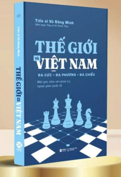 Thế Giới Và Việt Nam: Đa Cực – Đa Phương – Đa Chiều - Vũ Đăng Minh – Alphabooks – Nxb Thế Giới