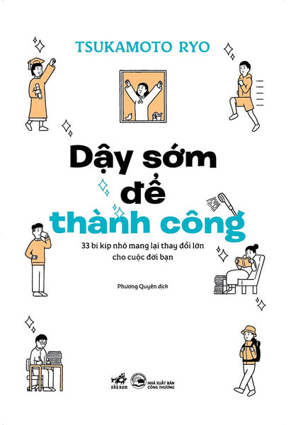 Dậy Sớm Để Thành Công - 33 Bí Kíp Nhỏ Mang Lại Thay Đổi Lớn Cho Cuộc Đời Bạn