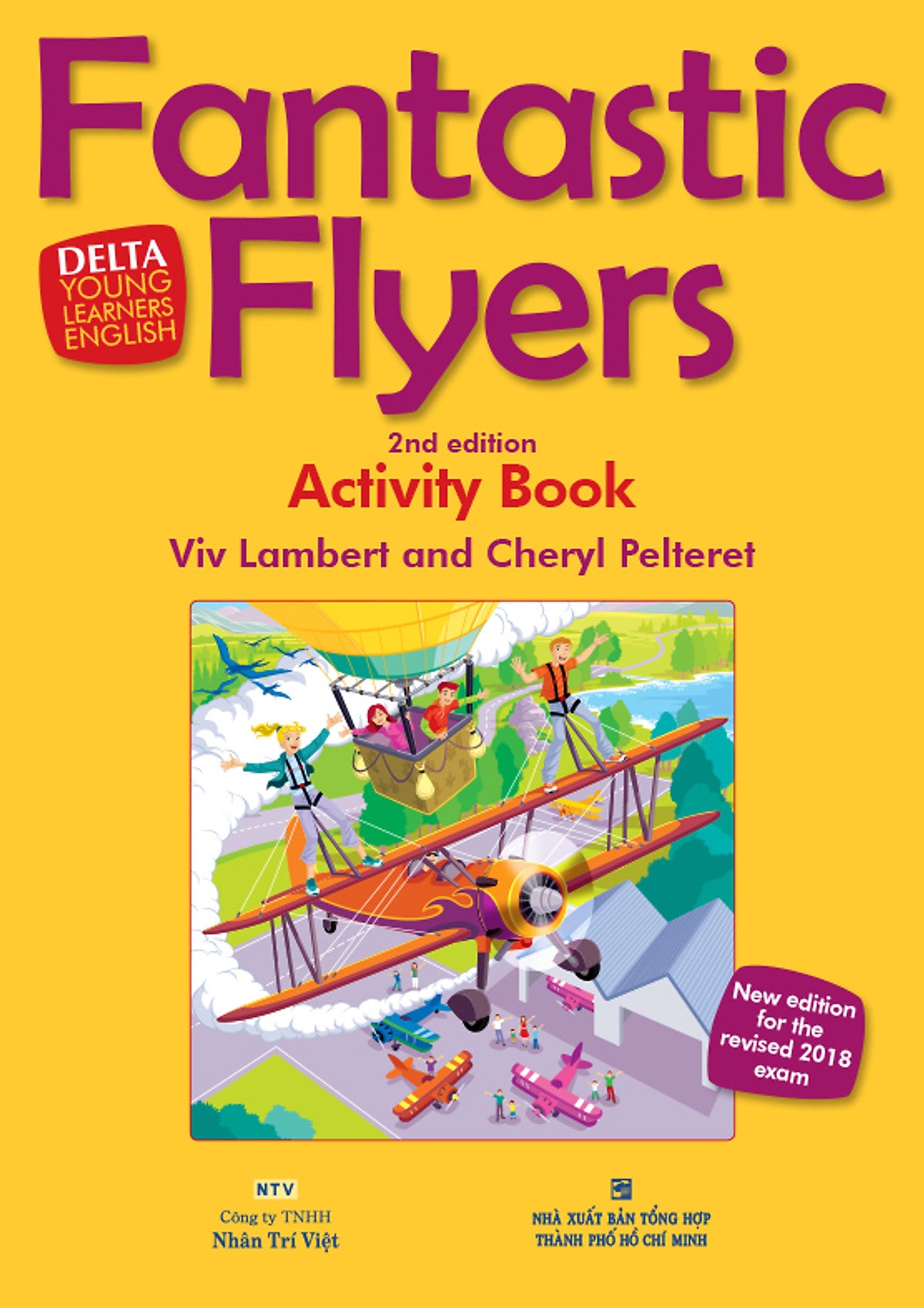 Fantastic Flyers 2Nd Edition: Pupil'S Book, Activity Book, Teacher’S Book - Ntv