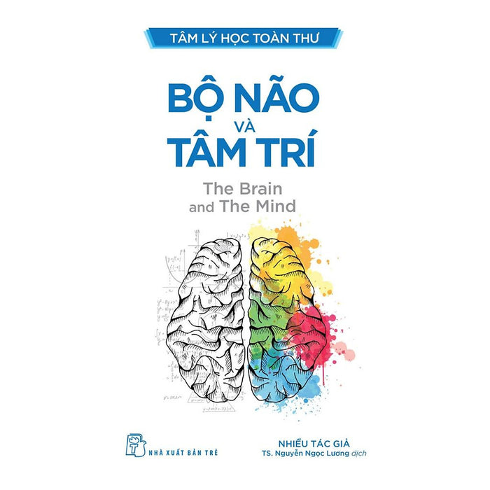 Sách - Tâm Lý Học Toàn Thư - Bộ Não Và Tâm Trí (Nxb Trẻ)