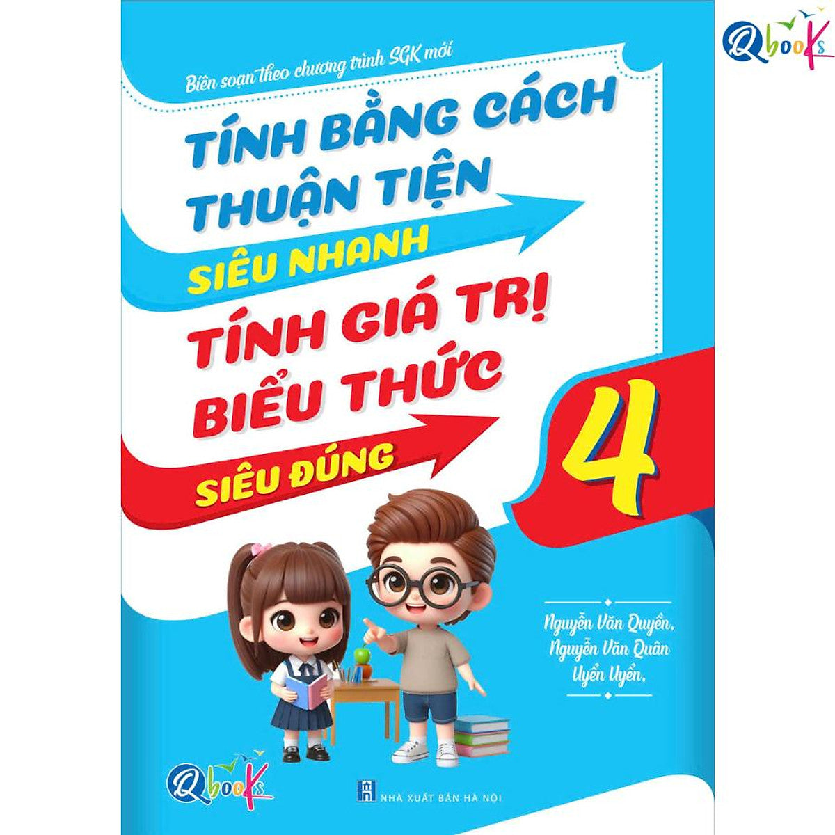 Tính Bằng Cách Thuận Tiện Siêu Nhanh - Tính Giá Trị Biểu Thức Siêu Đúng - Toán Lớp 4 - Bản Quyền