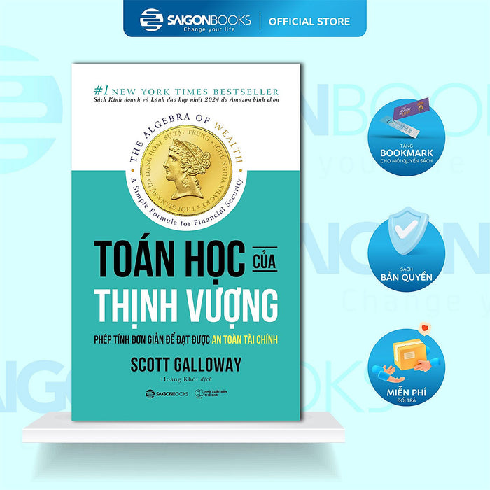 Sách - Toán Học Của Thịnh Vượng - The Algebra Of Wealth : Phép Tính Đơn Giản Để Đạt Được An Toàn Tài Chính