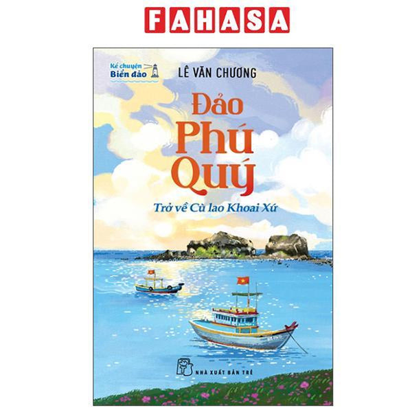 Sách - Kể Chuyện Biển Đảo - Đảo Phú Quý - Trở Về Cù Lao Khoai Xứ