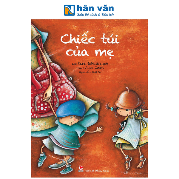 Sách - Chiếc Túi Của Mẹ - Sara Şahinkanat, Ayşe İnan