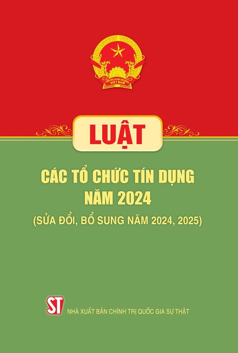 Luật Các Tổ Chức Tín Dụng Năm 2024 (Sửa Đổi, Bổ Sung Năm 2024, 2025)