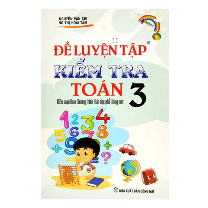 Sách - Đề Luyện Tập Và Kiểm Tra Toán 3 ( Theo Chương Trình Giáo Dục Phổ Thông Mới )