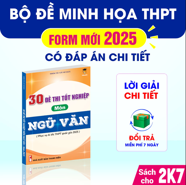 Sách - 30 Đề Thi Tốt Nghiệp Môn Ngữ Văn (Sách Dành Cho Ôn Thi Thpt Quốc Gia 2025) Vietjack