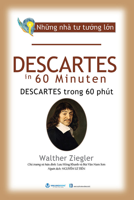 Những Nhà Tư Tưởng Lớn - Descartes Trong 60 Phút - Vanlangbooks