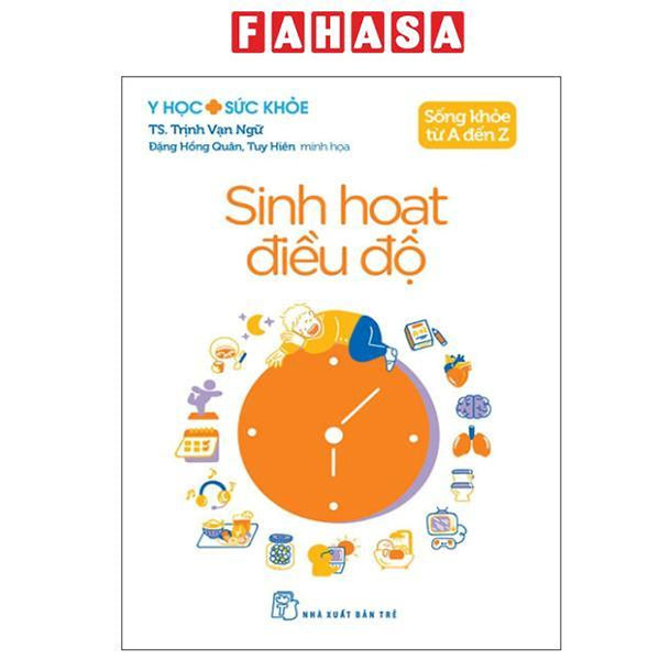 Sách - Y Học Và Sức Khỏe - Sống Khỏe Từ A Đến Z - Sinh Hoạt Điều Độ
