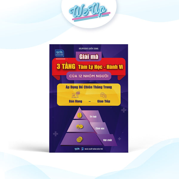 Sách - Giải Mã 3 Tầng Tâm Lý Học - Hành Vi Của 12 Nhóm Người Áp Dụng Để Chiến Thắng Trong Bán Hàng - Giao