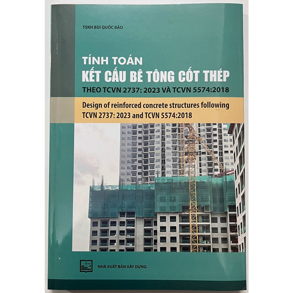 Tính Toán Kết Cấu Bê Tông Cốt Thép Theo Tcvn 2737: 2023 Và Tcvn 5574:2018 ( Xd)