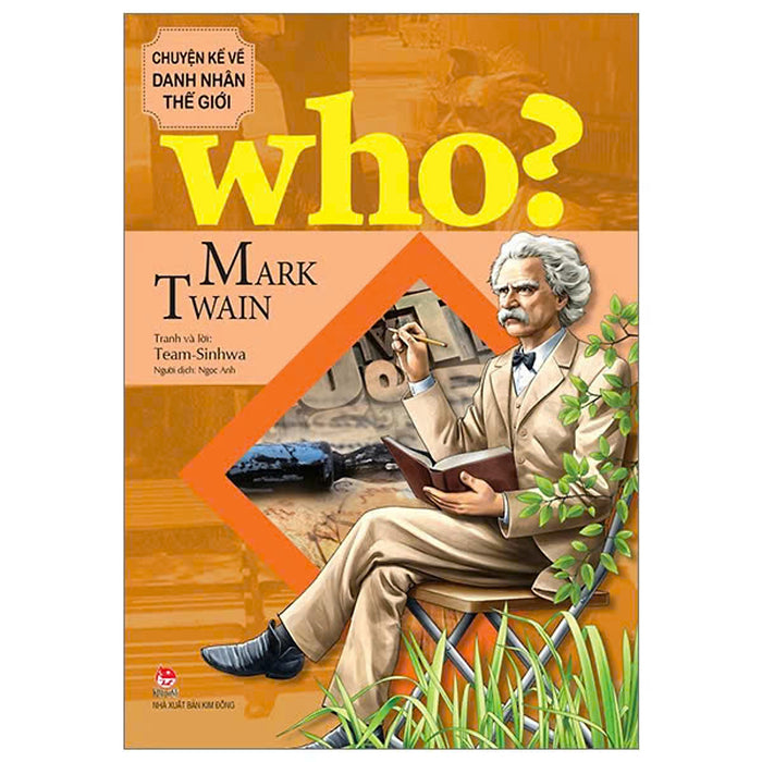 Sách - Who? Chuyện Kể Về Danh Nhân Thế Giới - Mark Twain